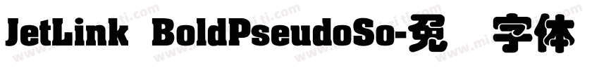 JetLink BoldPseudoSo字体转换